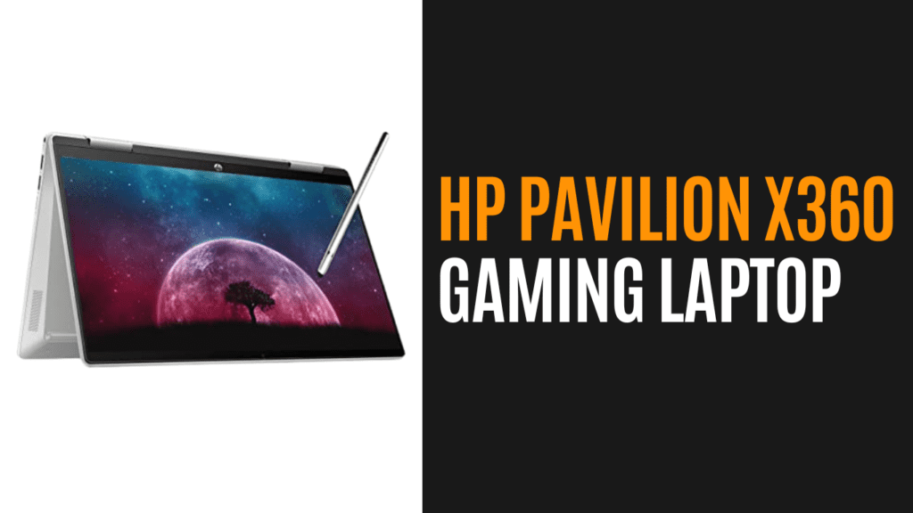 Image of HP Pavilion x360 Best Budget Gaming  under 700$